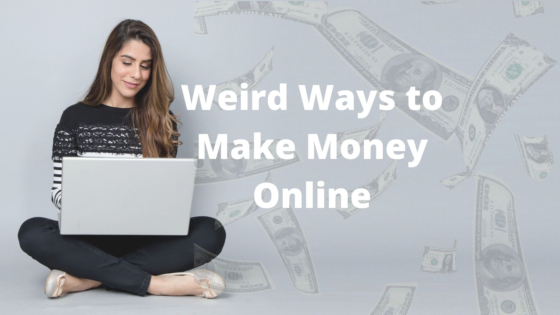 Weird Ways to Make Money Online